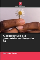 A arquitetura e a geometria sublimes de Fâ (Portuguese Edition) 6209884318 Book Cover