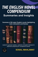 The English Novel Compendium - Summaries and Insights: Summaries of 60 major English Novels highlighting major characters and themes 9360923265 Book Cover