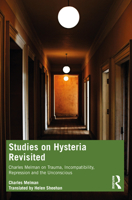 Studies on Hysteria Revisited: Charles Melman on Trauma, Incompatibility, Repression and the Unconscious 0367766310 Book Cover