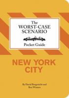 The Worst-Case Scenairo Pocket Guide: New York City (Worst-Case Scenario Pocket Guides) 0811868257 Book Cover