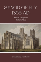 Synod of Ely: 1365 Ad: 135 B0DXKLGDR6 Book Cover