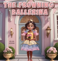The Frowning Ballerina B0DXJC2B3F Book Cover