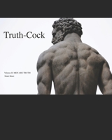 Truth-Cock: MEN ARE TRUTH B08P1RKTJT Book Cover