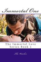 Immortal One: The Immortal Love Series 1491000287 Book Cover