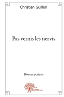 Pas vernis les nervis (French Edition) 2812147733 Book Cover