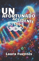 Un Afortunado Accidente (Spanish Edition) B0DRNWH5LM Book Cover