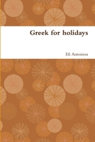 Greek for holidays 1409252663 Book Cover