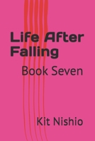 Life After Falling: Book Seven B0GS6B9XBY Book Cover