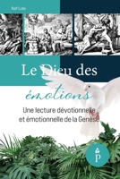 Le Dieu des émotions: une lecture dévotionnelle et émotionnelle de la Genèse (Peace by the Spirit Devotional) (French Edition) 2931342041 Book Cover