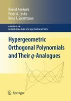 Hypergeometric Orthogonal Polynomials and Their q-Analogues 3642050131 Book Cover