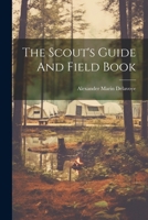 The Scout's Guide And Field Book 1022356542 Book Cover