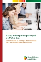Curso online para a parte pral do Celpe-Bras: Contribuições da avaliação de proficiência para o ensino-aprendizagem de PLE 6202195800 Book Cover