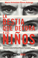 La bestia que devora a los niños / The Child-Devouring Beast 6073826826 Book Cover