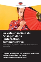 La valeur sociale du visage dans l'interaction communicative 6205701413 Book Cover