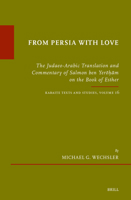 From Persia with Love: The Judaeo-Arabic Translation and Commentary of Salmon Ben Yerōḥām on the Book of Esther 900419133X Book Cover