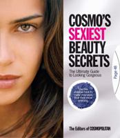 Cosmo's Sexiest Beauty Secrets: The Ultimate Guide to Looking Gorgeous 1588168298 Book Cover