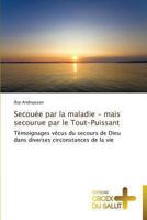 Secouée par la maladie - mais secourue par le tout-puissant 3841698883 Book Cover