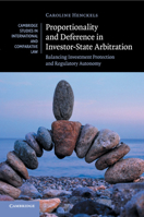 Proportionality and Deference in Investor-State Arbitration: Balancing Investment Protection and Regulatory Autonomy 110745817X Book Cover