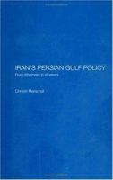 Iran's Persian Gulf Policy: From Khomeni to Khatami 041529780X Book Cover