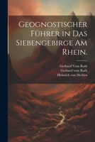 Geognostischer Führer in das Siebengebirge am Rhein. 1021557463 Book Cover