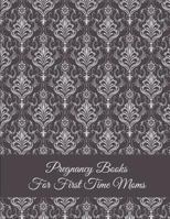 Pregnancy Books For First Time Moms: Art Brown Color, Pregnancy Record Book Large Print 8.5" x 11" Pregnancy Memory Book With Monthly To Do Notes 1722382090 Book Cover