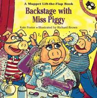 Backstage with Miss Piggy: A Muppet Lift-the-Flap Book (Muppets) 0140562176 Book Cover