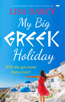 My Big Greek Holiday: a heart warming comedy about love and life 1914614291 Book Cover