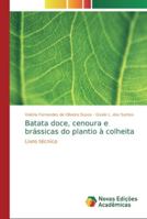 Batata doce, cenoura e brássicas do plantio à colheita: Livro técnico 6139741254 Book Cover