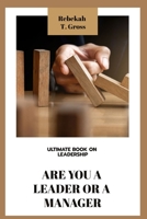 Are You A Leader Or A Manager B0BLQYMTCW Book Cover