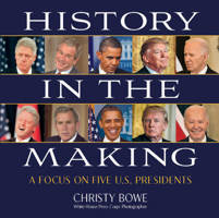 History in the Making: A Focus on Five U.S. Presidents 1612546919 Book Cover