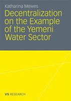 Decentralization on the Example of the Yemeni Water Sector 3531178822 Book Cover