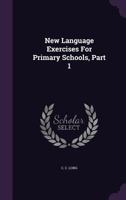 New Language Exercises for Primary Schools, Part 1 124889409X Book Cover