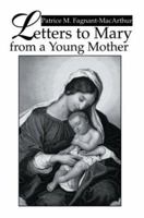 Letters to Mary from a Young Mother 0595312241 Book Cover