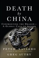 Death by China: Confronting the Dragon - A Global Call to Action 0134319036 Book Cover