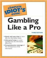 The Complete Idiot's Guide to Gambling Like a Pro (Complete Idiot's Guides) 0028629485 Book Cover