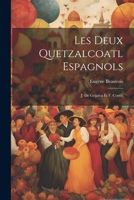 Les Deux Quetzalcoatl Espagnols: J. de Grijalva Et F. Cort�s 1022761927 Book Cover