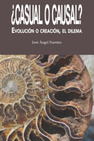 ¿Casual o causal?: Evolución o creación, el dilema B08YQM9QLJ Book Cover