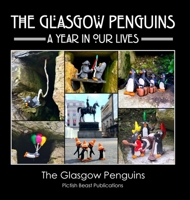 The Glasgow Penguins: A Year In Our Lives 1909832871 Book Cover