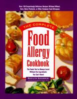 The Complete Food Allergy Cookbook: The Foods You've Always Loved Without the Ingredients You Can't Have 0761500510 Book Cover