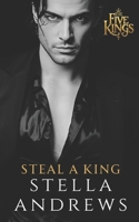 Steal a King: A Billionaire Romance B0932Q3KDD Book Cover