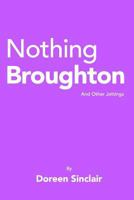 Nothing Broughton 1367473411 Book Cover