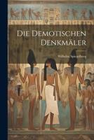 Die demotischen Denkmäler 1022668692 Book Cover