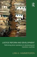Justice Reform and Development: Rethinking Donor Assistance to Developing and Transitional Countries 113895084X Book Cover
