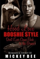 Hood Love Booshie Style: Don't Ever Come Back to the Green! 1973289938 Book Cover