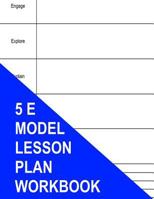 5 E Model Lesson Plan Workbook 1533662185 Book Cover