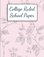 College Ruled School Paper 1725757923 Book Cover