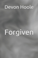 Forgiven B08LNLCJVC Book Cover