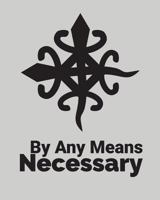 By Any Means Necessary 179444405X Book Cover
