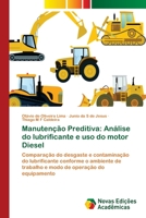 Manutenção Preditiva: Análise do lubrificante e uso do motor Diesel 6202408545 Book Cover