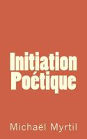 Initiation Poétique 1542647614 Book Cover